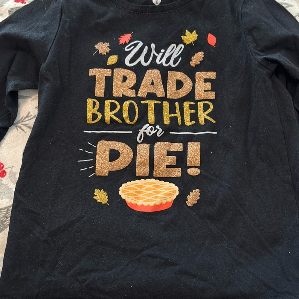 Thanksgiving. Will trade brother for pie tee